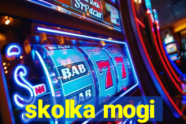 skolka mogi